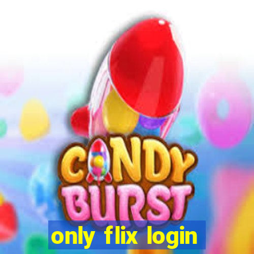 only flix login